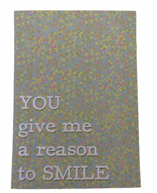 You give me a reason to smile - blank greeting card with envelope