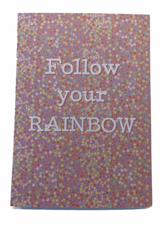 Follow your Rainbow- blank greeting card