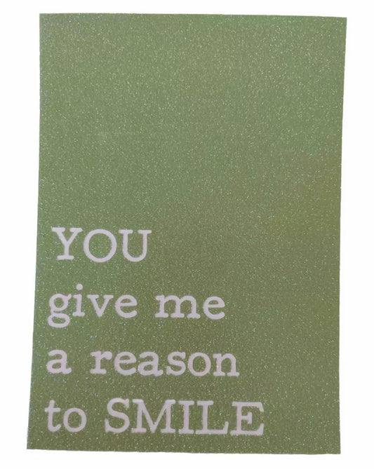 You give me a reason to smile - blank greeting card with envelope