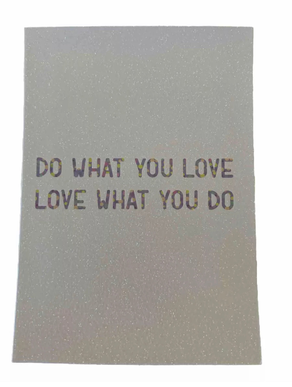 Blank greeting card- do what you love