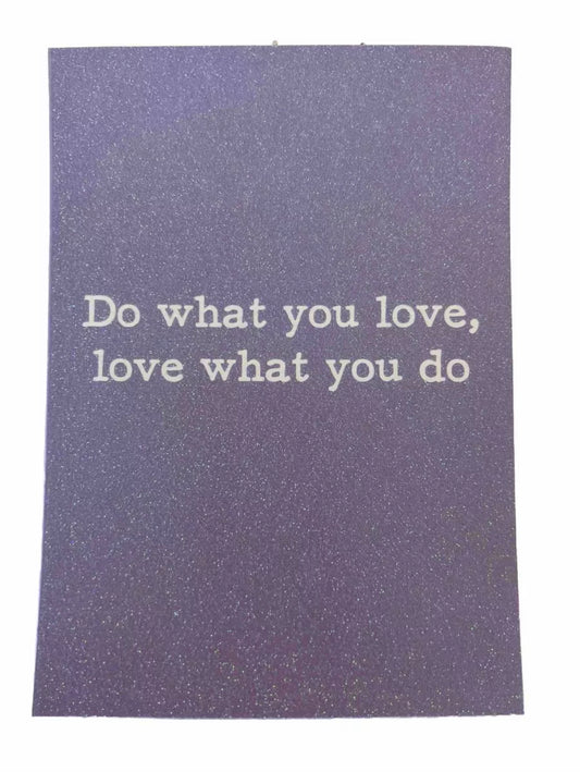 Do what you love- blank greeting card