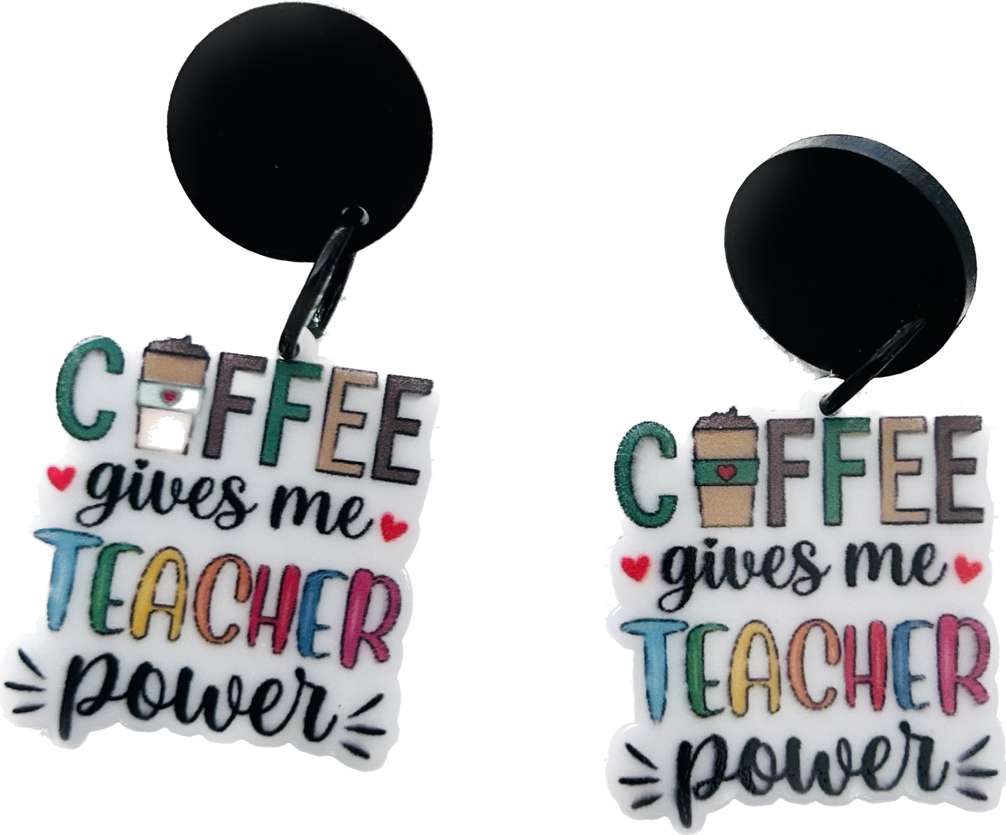 Coffee gives me teacher power- dangle drop earrings - teacher gift